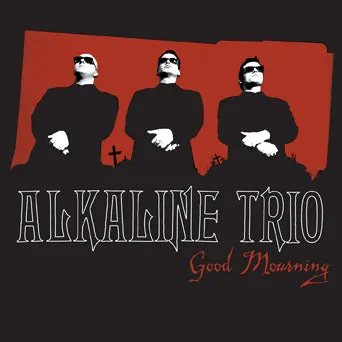 Alkaline Trio "Good Mourning"