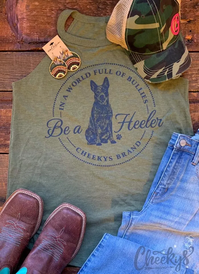 Be A Heeler Rocker Tank or Tee