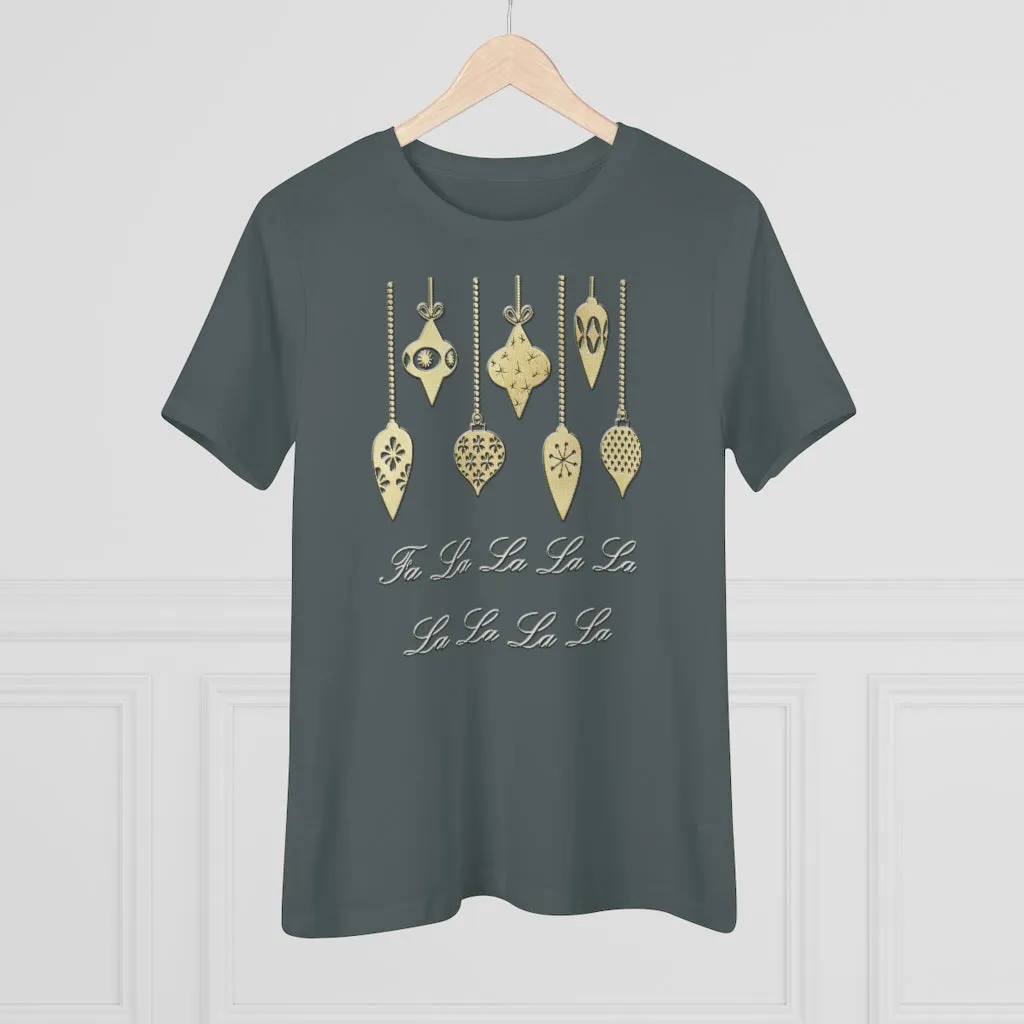 FA LA LA LA LA LA LA LA LA, Women's Premium Tee