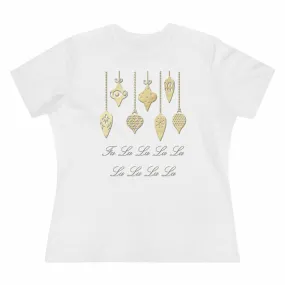 FA LA LA LA LA LA LA LA LA, Women's Premium Tee