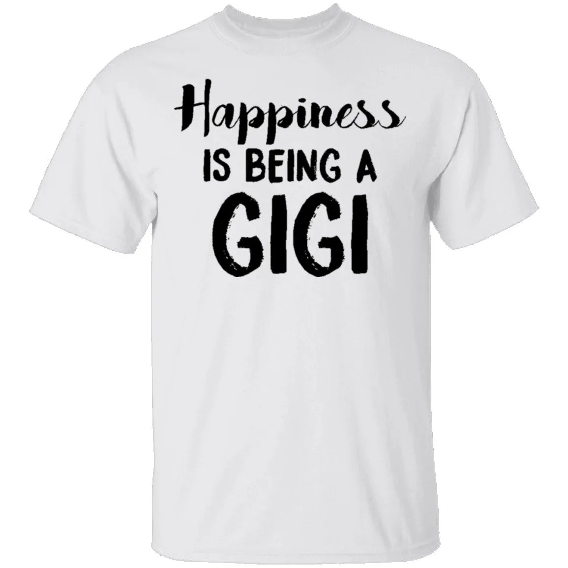 Happiness Is Being A GIGI T-Shirt