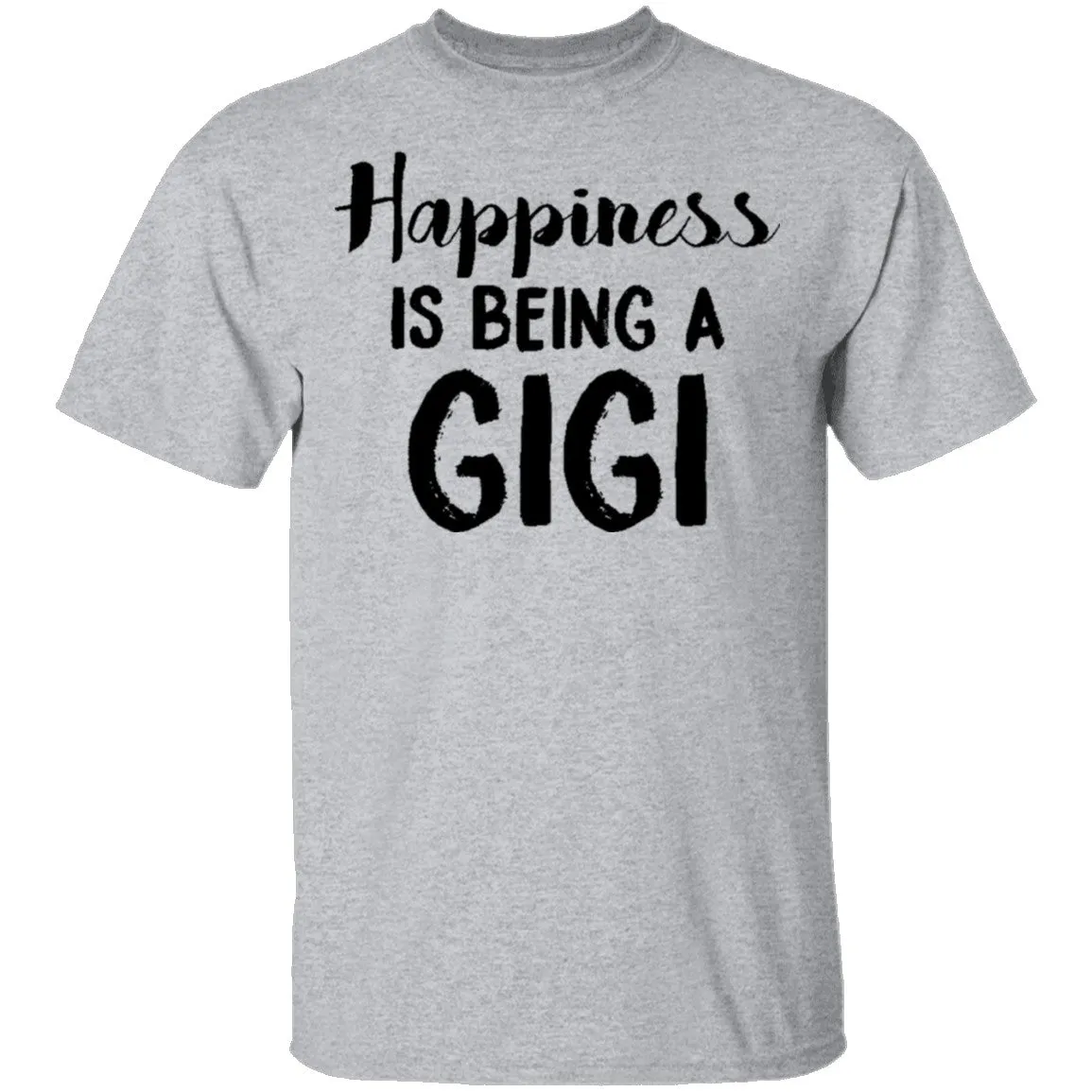 Happiness Is Being A GIGI T-Shirt