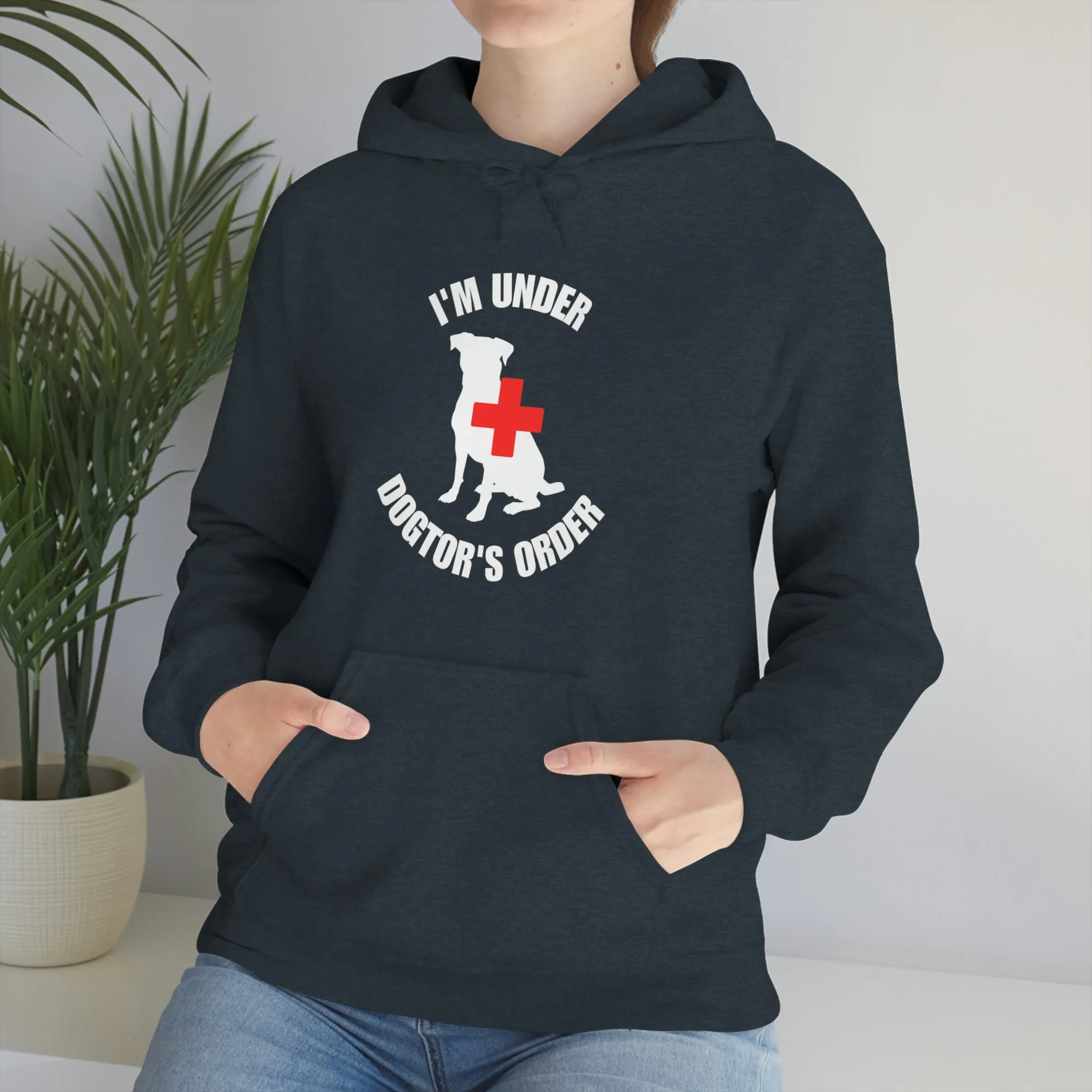 I'm Under Dogtor's Orders Hooded Sweatshirt (Dark Colors)