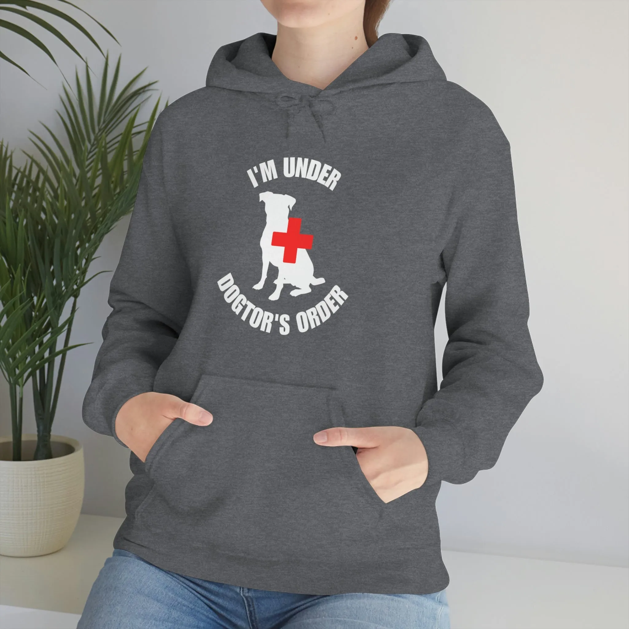 I'm Under Dogtor's Orders Hooded Sweatshirt (Dark Colors)