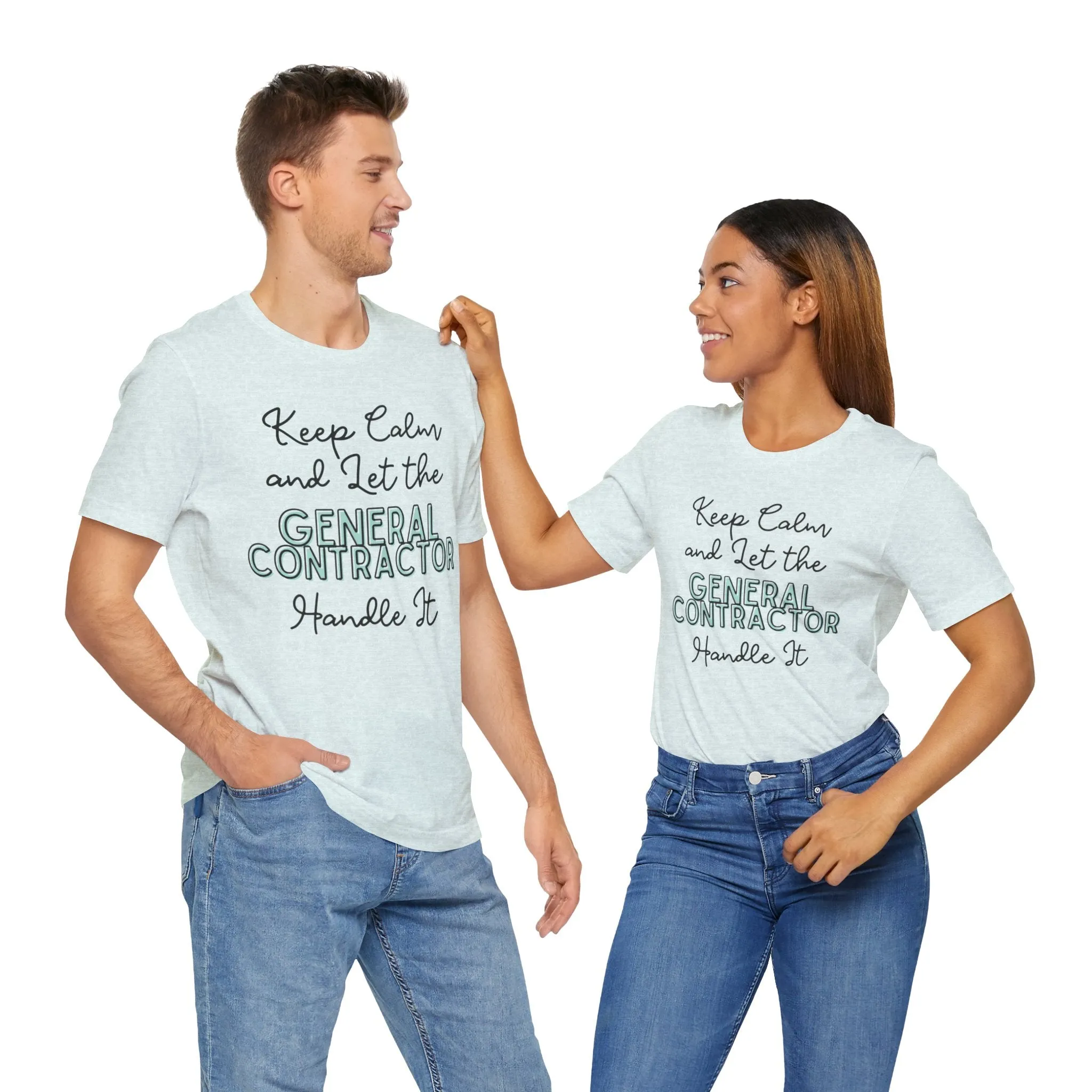 Keep Calm and let the General Contractor handle It - Jersey Short Sleeve Tee