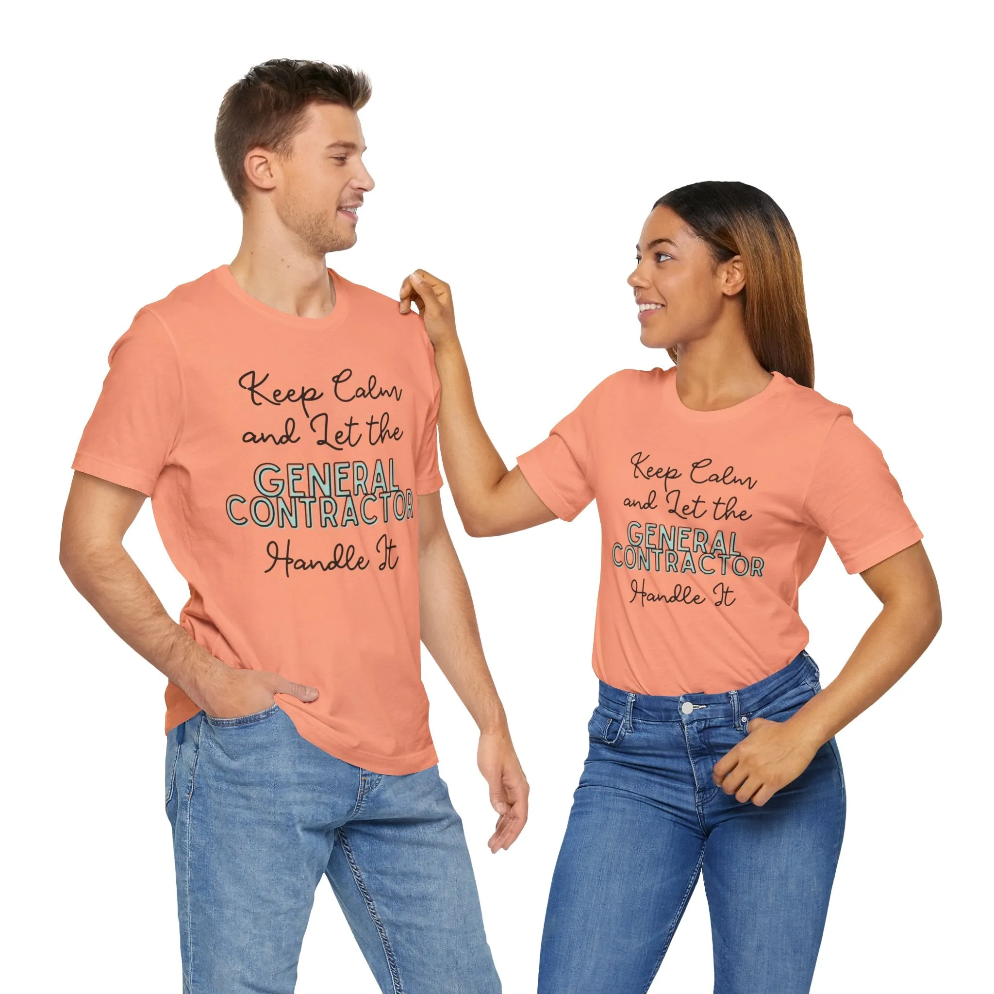 Keep Calm and let the General Contractor handle It - Jersey Short Sleeve Tee