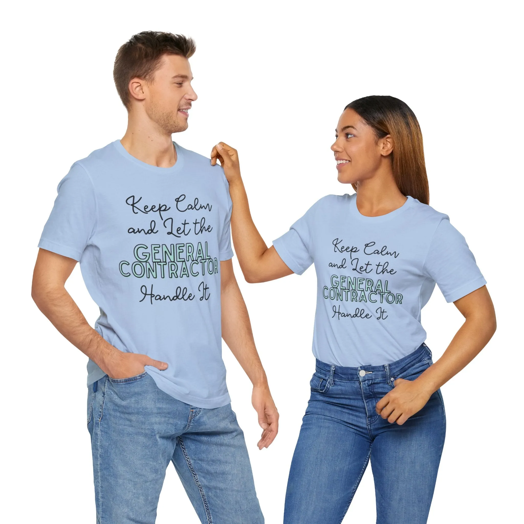 Keep Calm and let the General Contractor handle It - Jersey Short Sleeve Tee