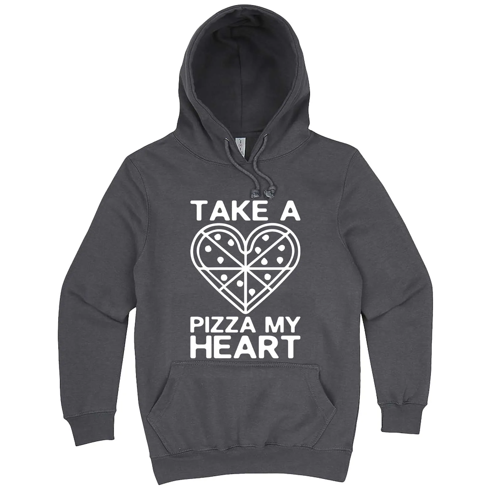 "Take a Pizza My Heart" hoodie