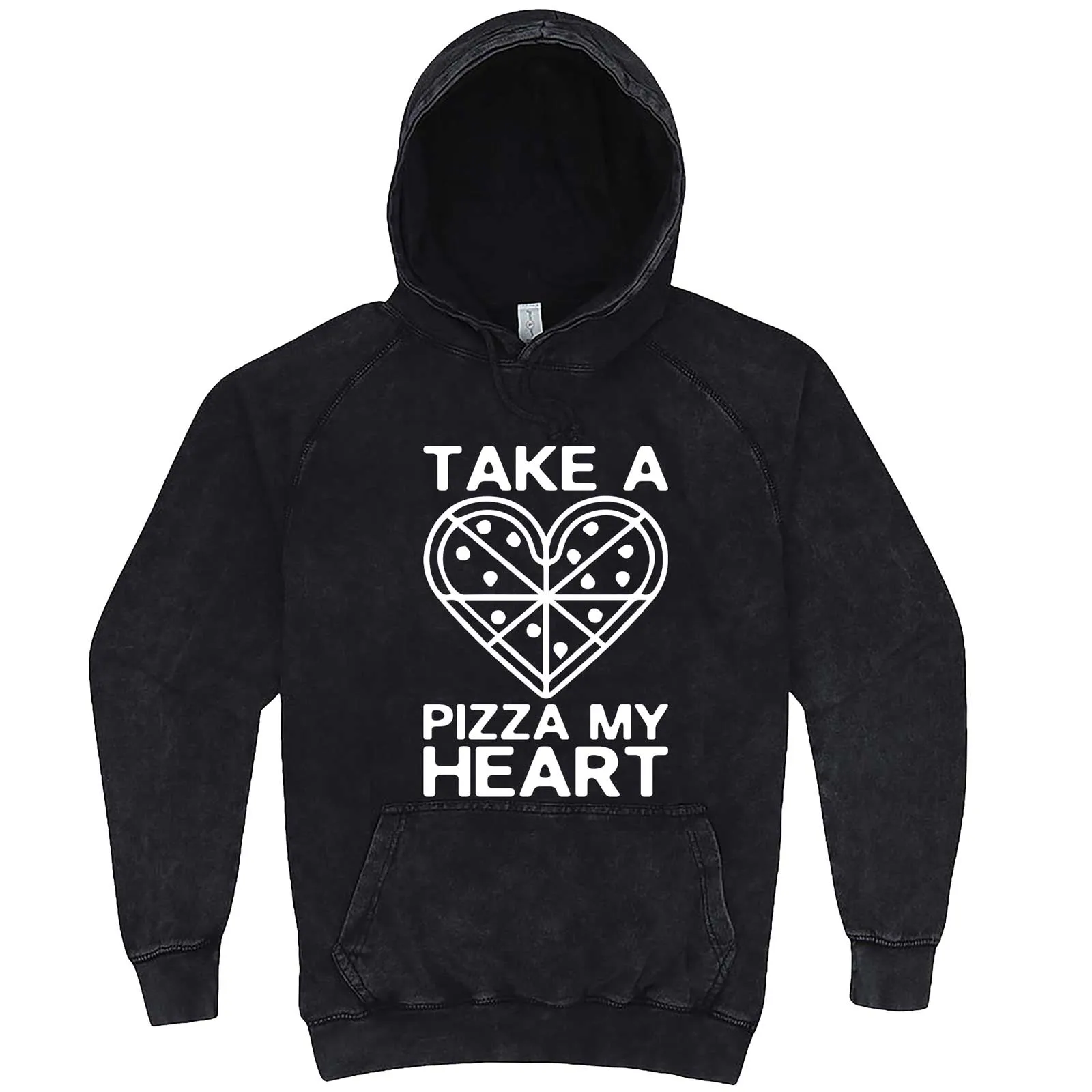 "Take a Pizza My Heart" hoodie