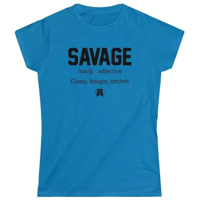 SAVAGE- Women's Softstyle Tee