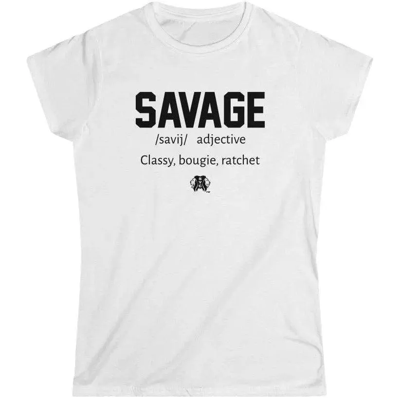 SAVAGE- Women's Softstyle Tee