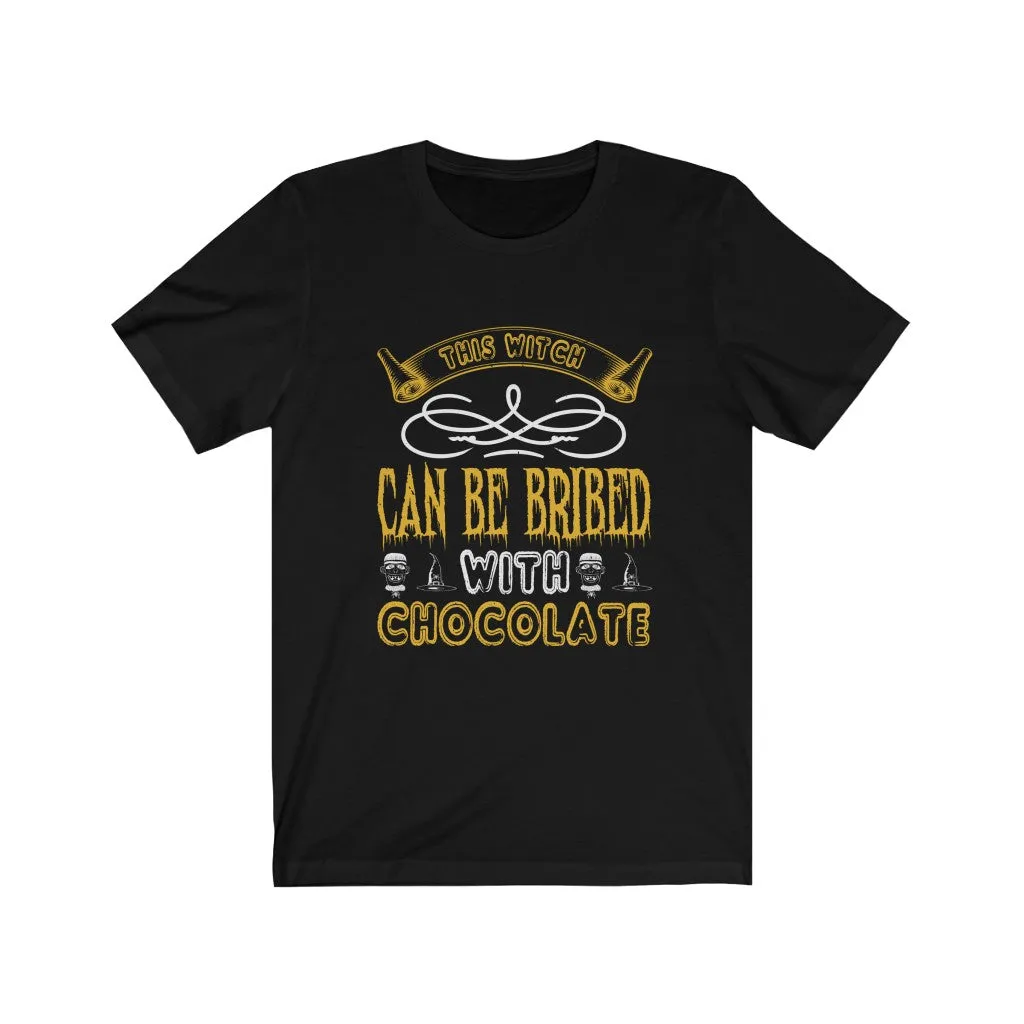 This Witch Can Be Bribed With Chocolate, PREMIUM UNISEX SHIRT.