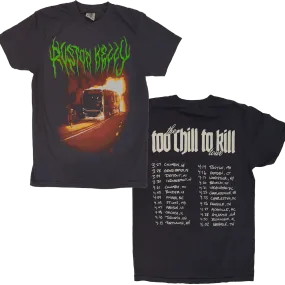 Too Chill To Kill Tour Tee